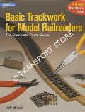 Basic Trackwork for Model Railroaders by WILSON, Jeff